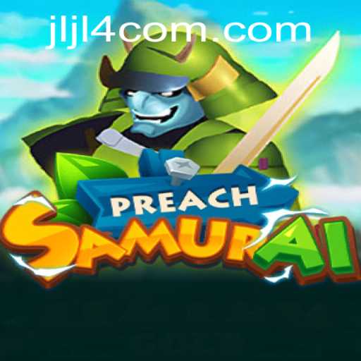 Unveiling PreachSamurai: A Journey into the Legendary World of Jljl4